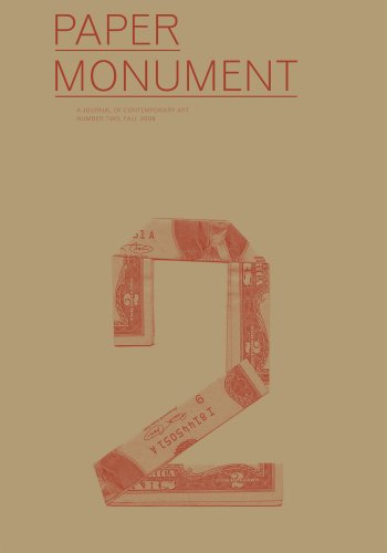 Paper Monument #2 (9780979757518) by Andrew Berardini; Naomi Fry; Keith Gessen; David Giles; Mark Greif; Christopher Hsu; Jen Schwarting; Jessica Slaven; Loretta Staples; Gregory...
