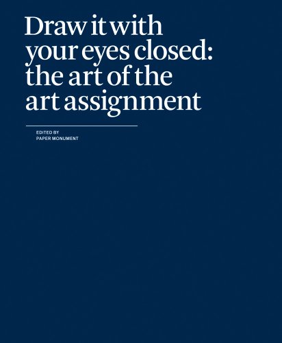 Imagen de archivo de Draw It with Your Eyes Closed: The Art of the Art Assignment a la venta por HPB-Emerald
