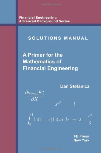9780979757631: Solutions Manual - A Primer For The Mathematics Of Financial Engineering