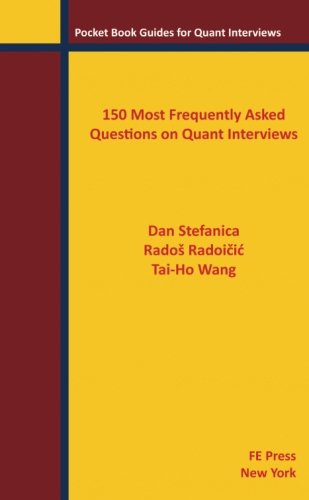 Imagen de archivo de 150 Most Frequently Asked Questions on Quant Interviews (Pocket Book Guides for Quant Interviews) a la venta por Byrd Books