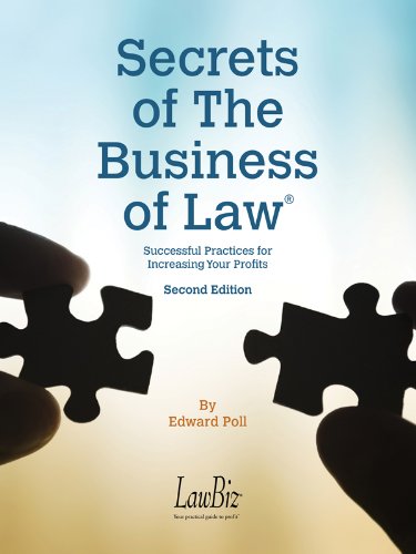 Secrets of The Business of LawÂ® Second Edition (9780979761058) by Edward Poll