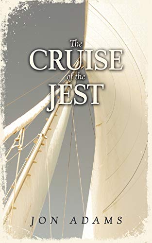 The Cruise of the Jest - Jon Adams