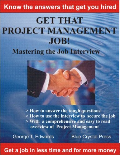 Stock image for Get That Project Management Job!: Master the Job Interview and Get Hired for sale by HPB-Red