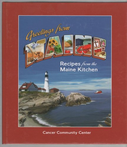 Beispielbild fr Greetings From Maine - Recipes from the Maine Kitchen zum Verkauf von Wonder Book