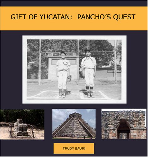 9780979763700: Gift of Yucatan: Pancho's Quest