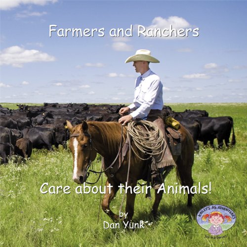 Beispielbild fr Kailey's Ag Adventures-Farmers and Ranchers Care about their Animals zum Verkauf von HPB-Ruby