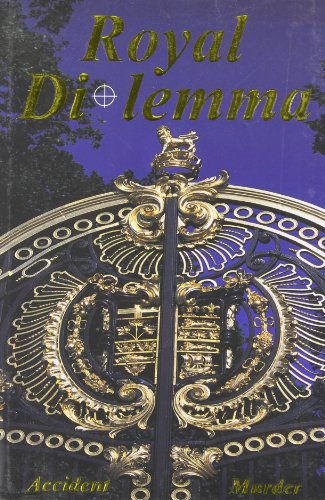 Beispielbild fr Royal Di-lemma : Accident Murder zum Verkauf von Better World Books