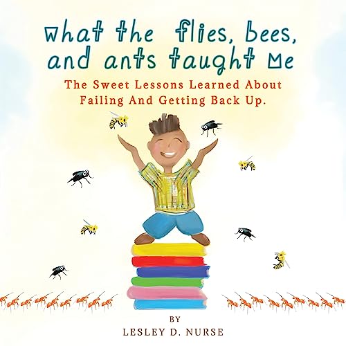 Stock image for What The Flies, Bees, And Ants Taught Me for sale by PBShop.store US