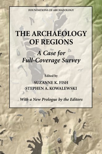 Imagen de archivo de The Archaeology of Regions: A Case for Full-Coverage Survey (Foundations of Archaeology) a la venta por Court Street Books/TVP Properties, Inc.