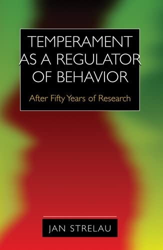 Beispielbild fr Temperament As a Regulator of Behavior: After Fifty Years of Research zum Verkauf von Revaluation Books
