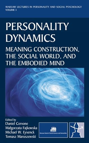 Stock image for Personality Dynamics: Meaning Construction, the Social World, and the Embodied Mind (Warsaw Lectures in Personality and Social Psychology) for sale by Wonder Book