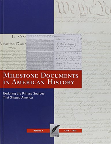Beispielbild fr Milestone Documents in American History (Vol. 1: 1763 - 1823): Exploring the Primary Sources that Shaped America zum Verkauf von Better World Books
