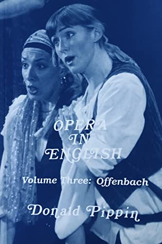 Opera in English, Volume Three: Offenbach