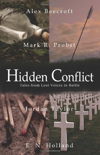 Stock image for Hidden Conflict: Tales from Lost Voices in Battle for sale by Half Price Books Inc.