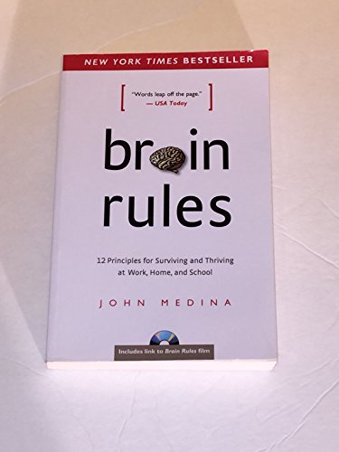 Stock image for Brain Rules: 12 Principles for Surviving and Thriving at Work, Home, and School for sale by Gulf Coast Books