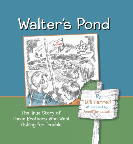 Beispielbild fr Walter's Pond: The True Story of Three Brothers Who Went Fishing for Trouble zum Verkauf von Revaluation Books
