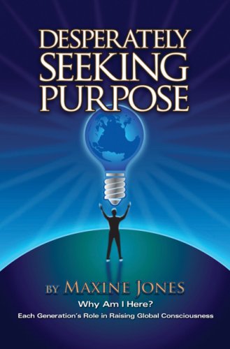 9780979784118: Desperately Seeking Purpose