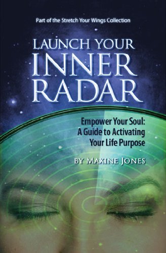 9780979784125: Launch Your Inner Radar: Empower Your Soul: A Guide to Activating Your Life Purpose