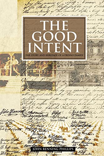 Stock image for The Good Intent: The Story and Heritage of a Fresno Family for sale by Big River Books