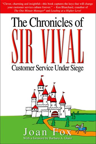 Stock image for The Chronicles of SIR VIVAL: Customer Service Under Siege for sale by HPB-Diamond