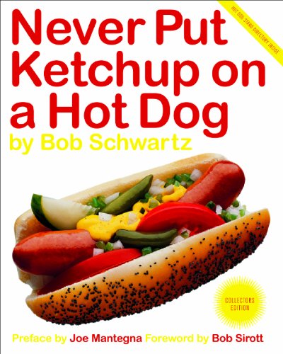 Beispielbild fr Never Put Ketchup On A Hot Dog zum Verkauf von ThriftBooks-Dallas