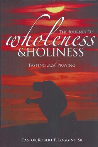 Stock image for The Journey to Wholeness and Holiness for sale by SecondSale