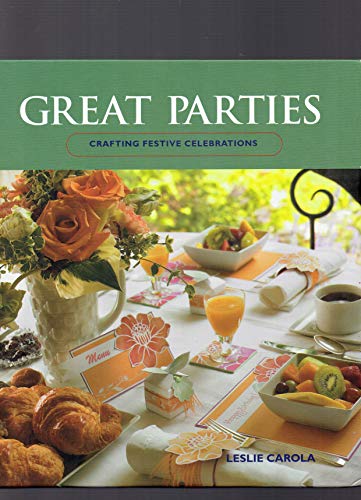 Beispielbild fr Great Parties Crafting Festive Celebrations zum Verkauf von SecondSale