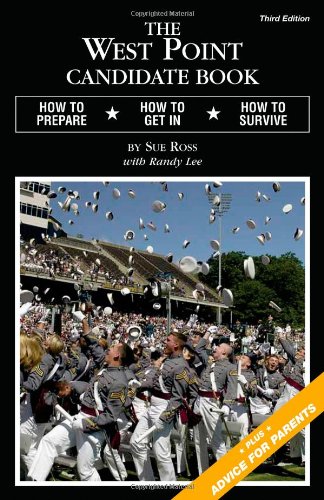 Imagen de archivo de The West Point Candidate Book : How to Prepare, How to Get in, How to Survive a la venta por Better World Books