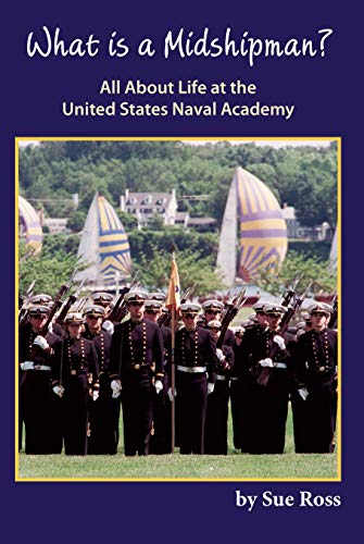Stock image for What is a Midshipman? All About Life at the United States Naval Academy for sale by -OnTimeBooks-