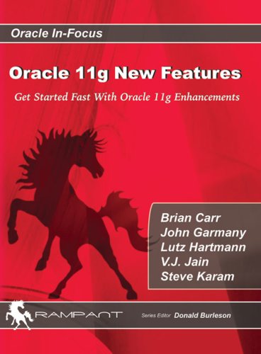 Oracle 11g New Features (Oracle In-focus) (9780979795107) by Carr, Brian; Garmany, John; Hartmann, Lutz; Jain, V. J.; Karam, Steve