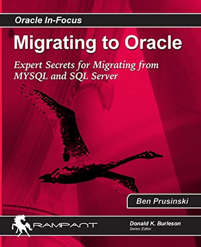 Imagen de archivo de Migrating to Oracle: Expert Secrets for Migrating from MySQL and SQL Server a la venta por THE SAINT BOOKSTORE