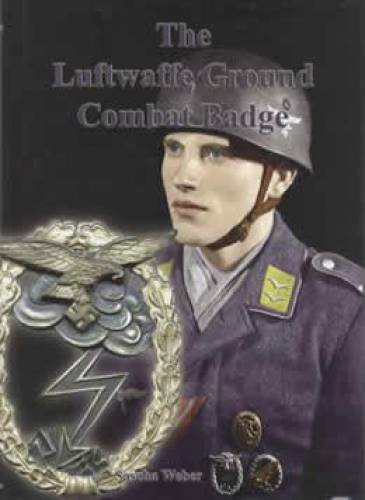 Imagen de archivo de The Luftwaffe Ground Combat Badge a la venta por Jeff Stark