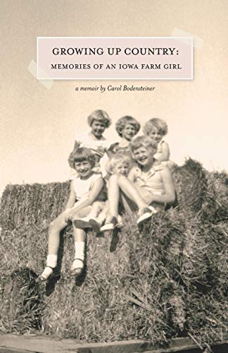 Imagen de archivo de Growing Up Country: Memories of an Iowa Farm Girl a la venta por Lakeside Books