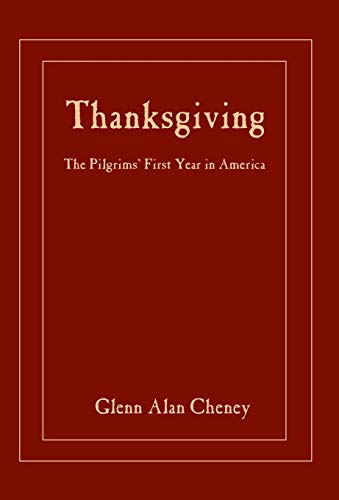 Imagen de archivo de Thanksgiving: The Pilgrims' First Year in America a la venta por Dream Books Co.