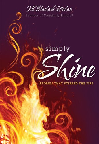 Beispielbild fr Simply Shine: Stories That Stirred The Fire zum Verkauf von Wonder Book