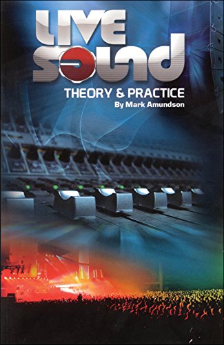 Stock image for Live Sound: Theory & Practice for sale by ThriftBooks-Atlanta