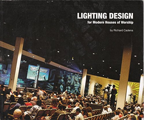 9780979810718: Lighting Design for Modern Houses of Worship