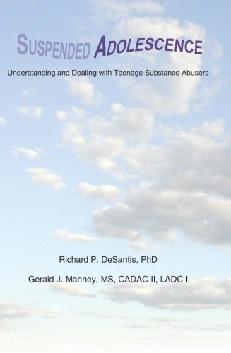 Imagen de archivo de Suspended Adolescence: Understanding and Dealing with Teenage Substance Abusers a la venta por ThriftBooks-Dallas
