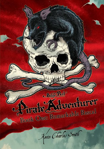 9780979817182: Bilge Rat Pirate Adventurer - Remarkable Rascal (Bilge Rat, Pirate Adventurer, 1)