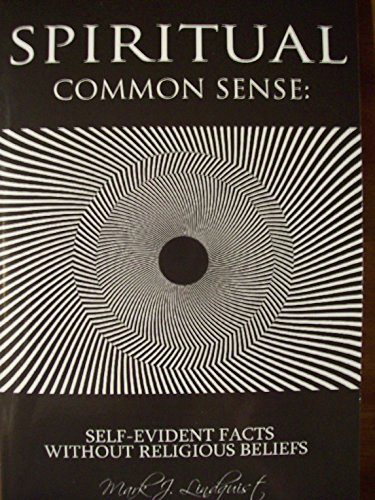 Imagen de archivo de Spiritual Common Sense: Self-Evident Facts Without Religious Beliefs a la venta por PsychoBabel & Skoob Books