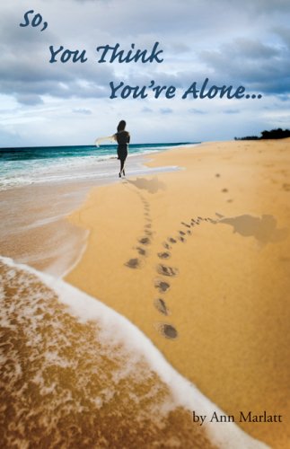 Stock image for So, You Think You're Alone for sale by Books From California