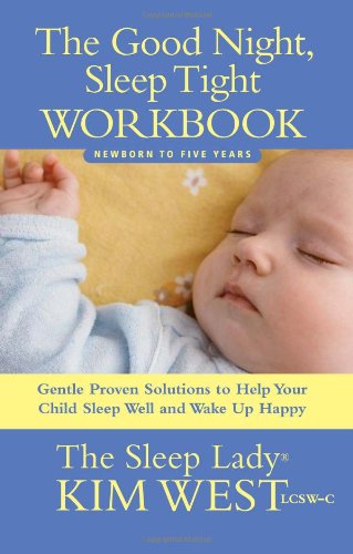 Stock image for Good Night, Sleep Tight Workbook : The Sleep Lady's Gentle Step-By-step Guide for Tired Parents for sale by Better World Books