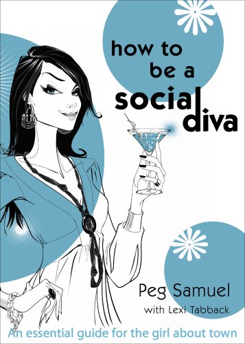 9780979824883: How to Be a Social Diva: An Essential Guide for the Girl about Town