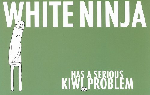 Beispielbild fr White Ninja Has a Serious Kiwi Problem zum Verkauf von ThriftBooks-Atlanta