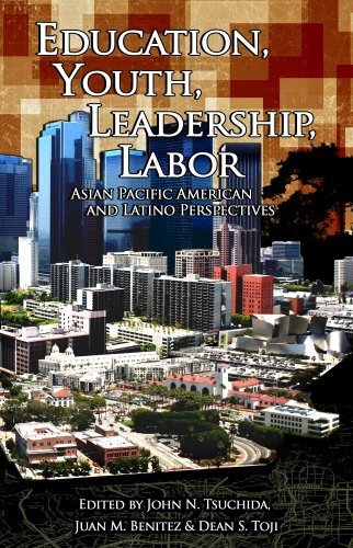 Stock image for Education, Youth, Leadership, Labor: Asian Pacific American and Latino Perspectives for sale by dsmbooks