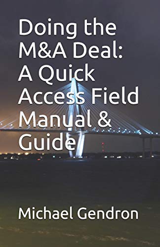 Imagen de archivo de Doing the M&A Deal: A Quick Access Field Manual & Guide a la venta por THE SAINT BOOKSTORE