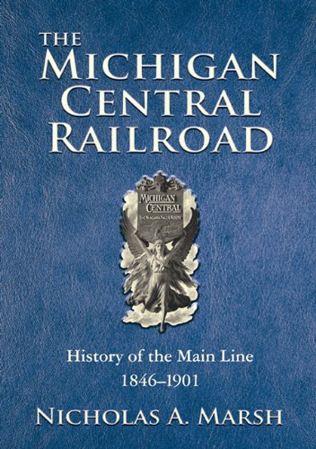 9780979828904: Michigan Central Railroad: History of the Main Line 1846-1901