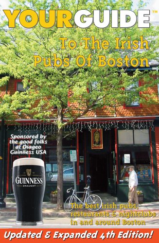 Stock image for YOURGUIDE To The Irish Pubs Of Boston - 4th Edition for sale by ThriftBooks-Dallas