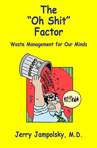 Beispielbild fr The "Oh Shit" Factor: Waste Management for Our Minds zum Verkauf von SecondSale