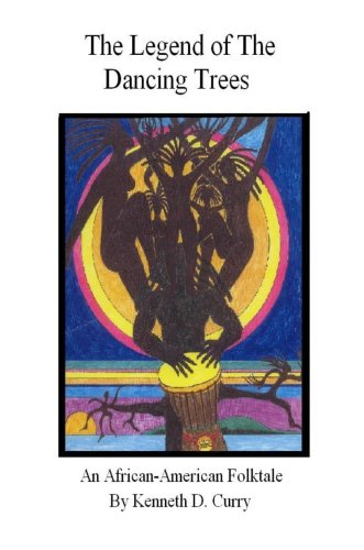9780979836404: The Legend of the Dancing Trees, An African American Folktale